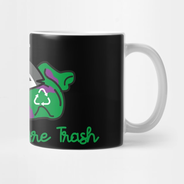 to me you are trash(racoon) by remerasnerds